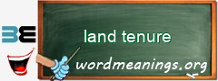 WordMeaning blackboard for land tenure